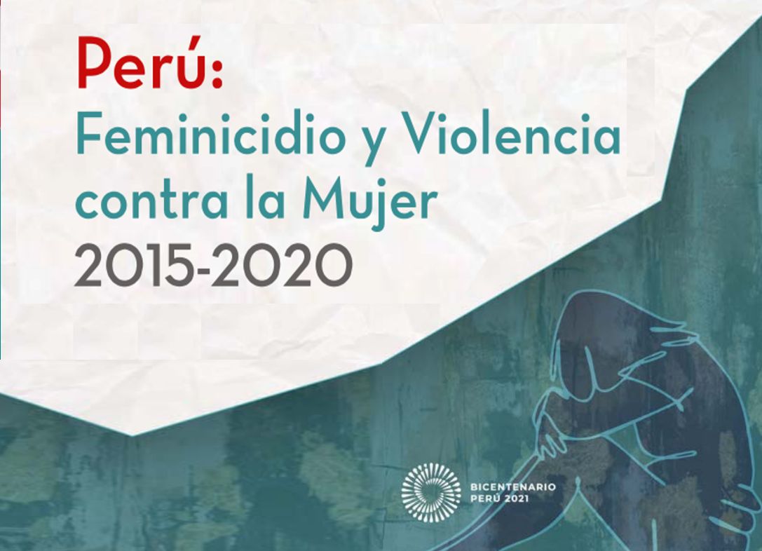 Perú: Feminicidio y Violencia contra la Mujer 2015-2020